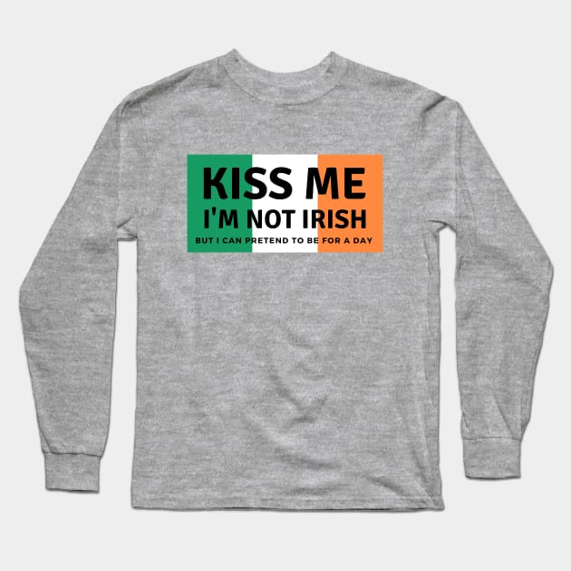 Kiss me I'm not Irish Long Sleeve T-Shirt by C-Dogg